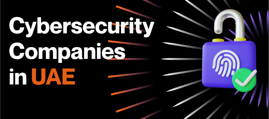 Cybersecurity Companies in UAE